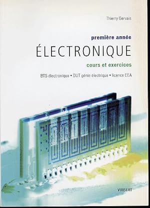 Image du vendeur pour Electronique. Premire anne. Cours et exercices mis en vente par L'ivre d'Histoires