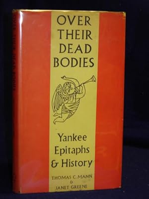 Bild des Verkufers fr Over Their Dead Bodies: Yankee Epitaphs & History zum Verkauf von Gil's Book Loft