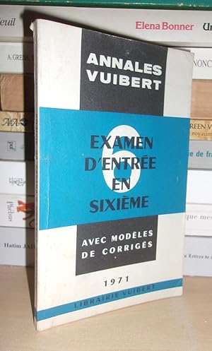 EXAMEN D'ENTREE EN SIXIEME : Des Lycées, CES, CEG: Avec Des Corrigés