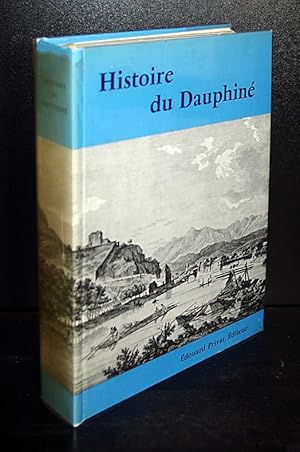 Bild des Verkufers fr Histoire du Dauphine. Publiee sous la direction de Bernard Bligny. zum Verkauf von Antiquariat Kretzer