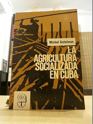 Seller image for LA AGRICULTURA SOCIALIZADA EN CUBA. for sale by LLIBRERIA KEPOS-CANUDA