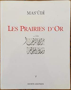 Seller image for Les prairies d'or, Tome 5 [French translation of The Meadows of Gold and Mines of Gems, orginally in Arabic.] for sale by Joseph Burridge Books