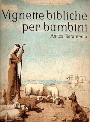 Vignette bibliche per bambini. Antico Testamento. 50 illustrazioni di Schnorr von Csrolsfeld con ...