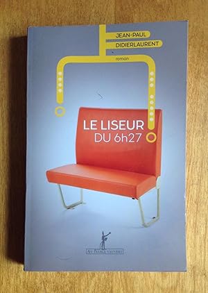 Image du vendeur pour Le liseur du 6h27 mis en vente par Les bouquins d'Alain