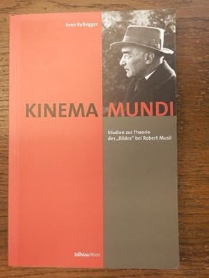 Kinema Mundi -- Studien zur Theorie des 'Bildes' bei Robert Musil