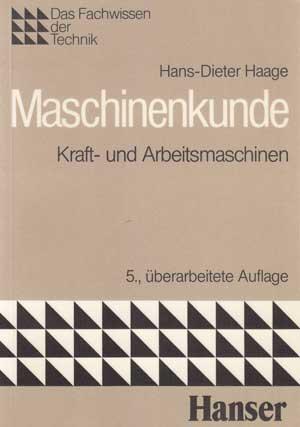 Seller image for Fachwissen der Technik Maschinenkunde Kraft- und Arbeitsmaschinen. for sale by Antiquariat Kalyana