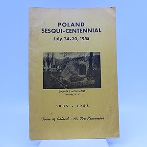 Poland Sesqui-Centennial July 24-30, 1955: Golden Yesterdays 1805-1955 (First Edition)