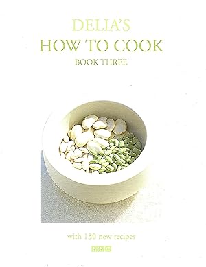Seller image for Delia's How To Cook : Book Three : for sale by Sapphire Books