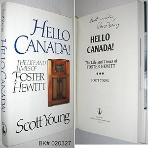 Hello Canada! The Life and Times of Foster Hewitt