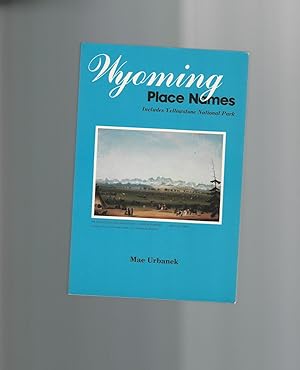 Wyoming Place Names (includes Yellowstone National Park)
