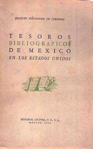 TESOROS BIBLIOGRAFICOS DE MEXICO EN LOS ESTADOS UNIDOS [Firmado / Signed]