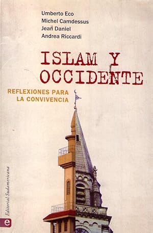 ISLAM Y OCCIDENTE. Reflexiones para la convivencia. Traducción de Alfredo Grieco y Bavio