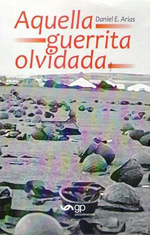 AQUELLA GUERRITA OLVIDADA