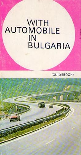 WITH AUTOMOBILE IN BULGARIA. Guidebook