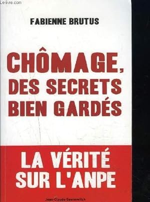 Immagine del venditore per CHOMAGE, DES SECRETS BIEN GARDES- La vrit sur l'anpe venduto da Le-Livre