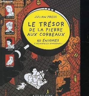 Image du vendeur pour LE TRESOR DE LA PIERRE AUX CORBEAUX 60 ENIGMES mis en vente par Le-Livre