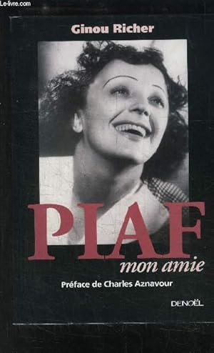 Bild des Verkufers fr PIAF MON AMIE zum Verkauf von Le-Livre