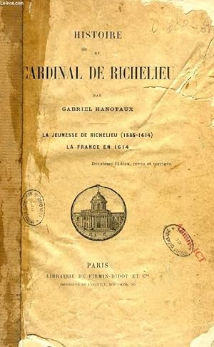 Histoire du Cardinal de Richelieu La Jeunesse de Richelieu 15851614 La France en 9780332190358 