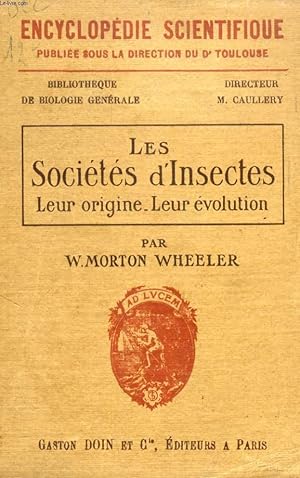 Bild des Verkufers fr LES SOCIETES D'INSECTES, LEUR ORIGINE, LEUR EVOLUTION zum Verkauf von Le-Livre
