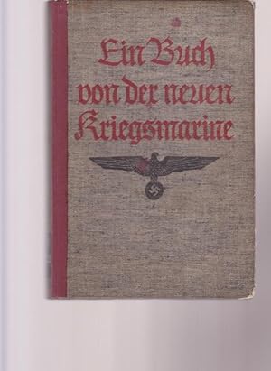 Imagen del vendedor de Euin Buch von der neuen Kriegsmarine. a la venta por Ant. Abrechnungs- und Forstservice ISHGW