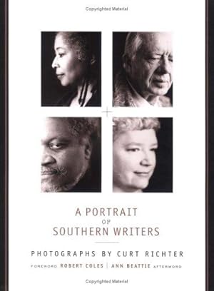 A Portrait of Southern Writers.; Foreword by Robert Coles. Afterword by Ann Beattie