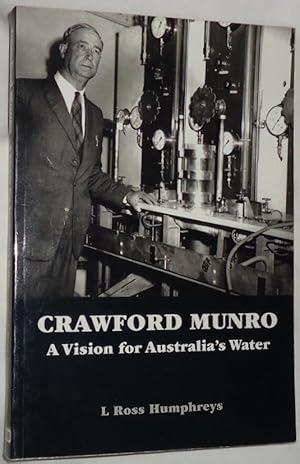 Seller image for Crawford Munro: A Vision for Australia's Water for sale by E. Manning Books