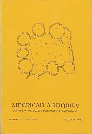 Bild des Verkufers fr American Antiquity, Journal of the Society for American Archaeology: Volume 54, Number 4, October 1989 zum Verkauf von Florida Mountain Book Co.