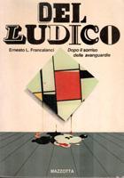 Imagen del vendedor de Del ludico. Dopo il sorriso delle avanguardie (1ed.) a la venta por obiettivolibri