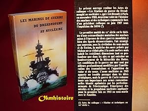 Les marines de guerre du Dreadnought au Nucléaire ------- [ Actes du colloque international Paris...