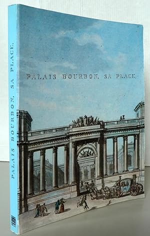 Seller image for Le faubourg Saint Germain Palais Bourbon sa place for sale by Librairie Thot