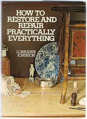 Immagine del venditore per How to Restore and Repair Practically Everything venduto da Michael Moons Bookshop, PBFA