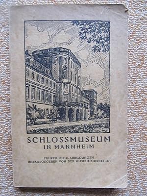 Schlossmuseum in Mannheim, Führer mit 80 Abbildungen