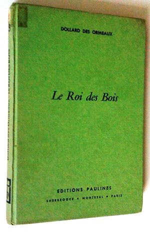 Pierre Radisson: le roi des bois. Biographie romancée