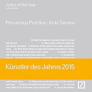 Imagen del vendedor de Koki Tanaka Precarious Practice Artist of the Year Deutsche Bank Kat 15 a la venta por artbook-service