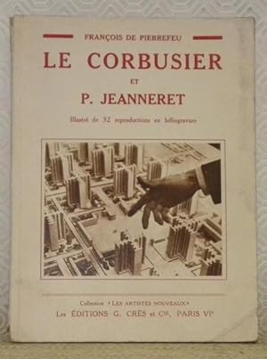 Immagine del venditore per Le Corbusier et P. Jeanneret. Illustr de 32 reproductions en hliogravures. Collection Les Artistes Nouveaux. venduto da Bouquinerie du Varis