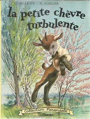 Image du vendeur pour La petite chvre turbulente mis en vente par Joie de Livre