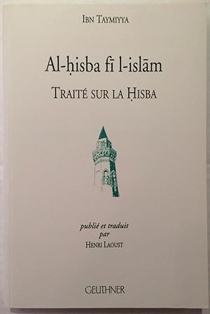 Imagen del vendedor de Al-hisba fi l-islam : traite sur la Hisba : Revue des tudes islamiques n 52: traduit par henri laoust a la venta por Joseph Burridge Books