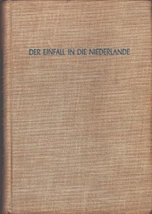 Seller image for Der Einfall in die Niederlande. for sale by Versandantiquariat Dr. Uwe Hanisch