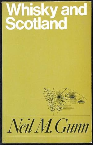 Whisky and Scotland : A Practical and Spiritual Survey