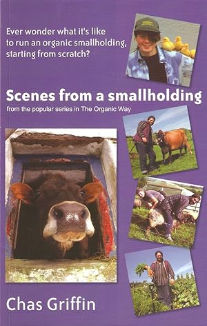 Seller image for SCENES FROM A SMALLHOLDING. By Chas Griffin. for sale by Coch-y-Bonddu Books Ltd