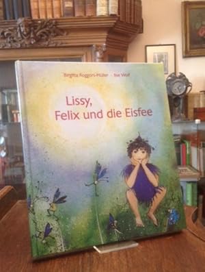 Seller image for Lissy, Felix und die Eisfee. Mit Illustrationen nach Hinterglasbildern. for sale by Antiquariat an der Stiftskirche
