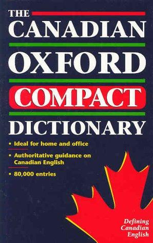 Imagen del vendedor de The Canadian Oxford Compact Dictionary a la venta por Bellwetherbooks