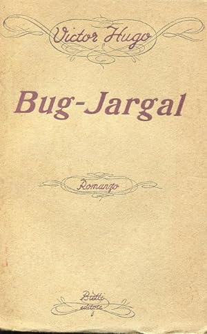 BUG - JARGAL romanzo, Milano, Bietti, 1946