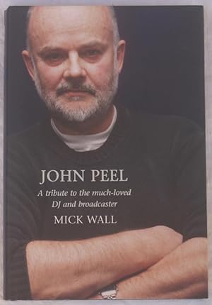 John Peel: A tribute to a much-loved DJ and broadcaster