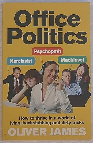 Seller image for Office Politics: How to Thrive in a World of Lying, Backstabbing and Dirty Tricks for sale by The Glass Key