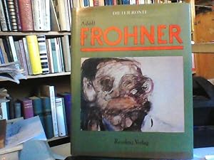 Adolf Frohner. Werkbuch eines unruhigen Werkes.