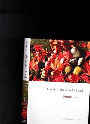 Image du vendeur pour Travels in the Middle Land. Poems 1993-2011 --- Signed by Ajahn Sucitto mis en vente par SAVERY BOOKS