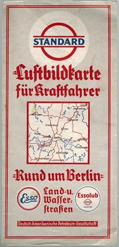 Standard Luftbildkarte für Kraftfahrer. Rund um Berlin. Land- u. Wasserstraßen. Maßstab 1: 250000