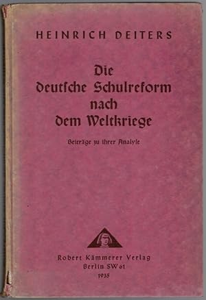 Die deutsche Schulreform nach dem Weltkriege. Beiträge zu ihrer Analyse. [= Werdende Gegenwart].