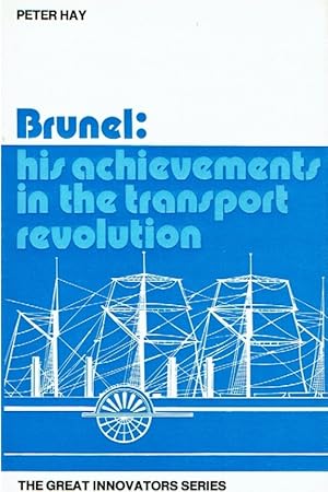 Seller image for Brunel: his achievements in the transport revolution. for sale by Antiquariat Bernhardt